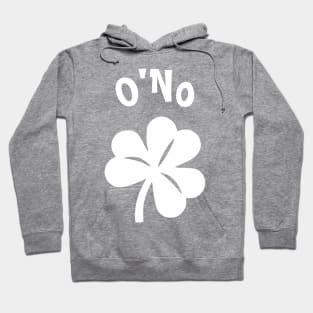 Paddy's Day - O'No Hoodie